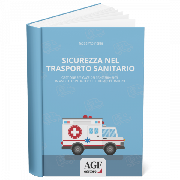 Copertina del libro SICUREZZA NEL TRASPORTO SANITARIO Gestione efficace dei trasferimenti in ambito ospedaliero ed extraospedaliero